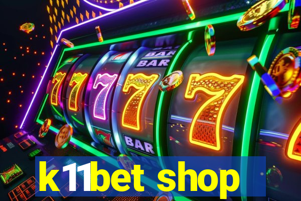 k11bet shop